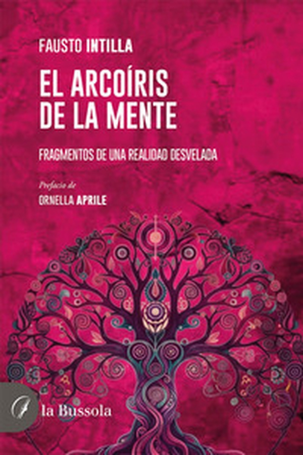 El arcoíris de la mente. Fragmentos de una realidad desvelada - Librerie.coop