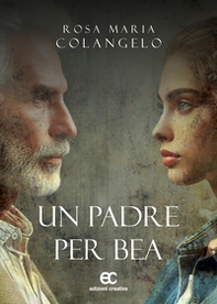 Un padre per Bea - Librerie.coop