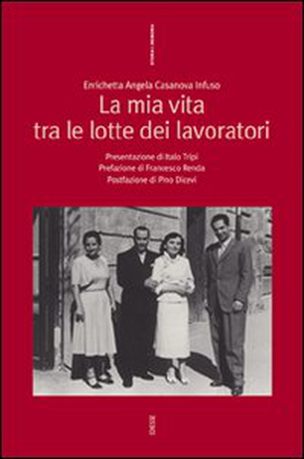 La mia vita tra le lotte dei lavoratori - Librerie.coop La mia vita tra le lotte dei lavoratori - Librerie.coop