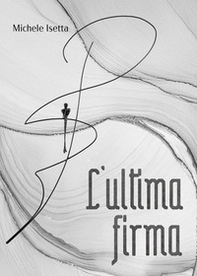 L'ultima firma - Librerie.coop