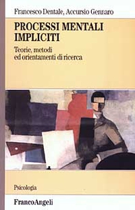 Processi mentali impliciti. Teorie, metodi ed orientamenti di ricerca - Librerie.coop