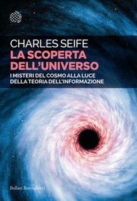 La scoperta dell'universo. I misteri del cosmo alla luce della teoria dell'informazione - Librerie.coop La scoperta dell'universo. I misteri del cosmo alla luce della teoria dell'informazione - Librerie.coop