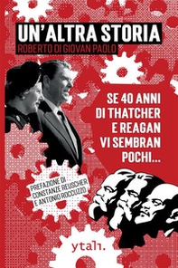 Un'altra storia. Se 40 anni di Thatcher e Reagan vi sembran pochi... - Librerie.coop