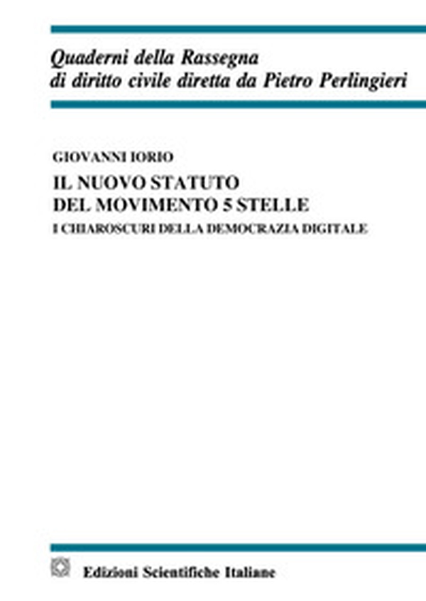 ll nuovo statuto del Movimento 5 Stelle. I chiaroscuri della monarchia digitale - Librerie.coop ll nuovo statuto del Movimento 5 Stelle. I chiaroscuri della monarchia digitale - Librerie.coop