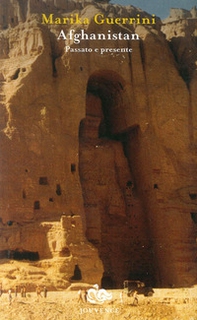 Afghanistan. Passato e presente - Librerie.coop