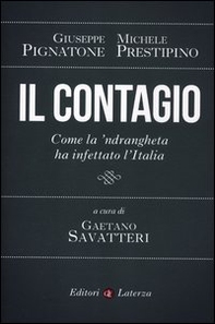 Il contagio. Come la 'ndrangheta ha infettato l'Italia - Librerie.coop