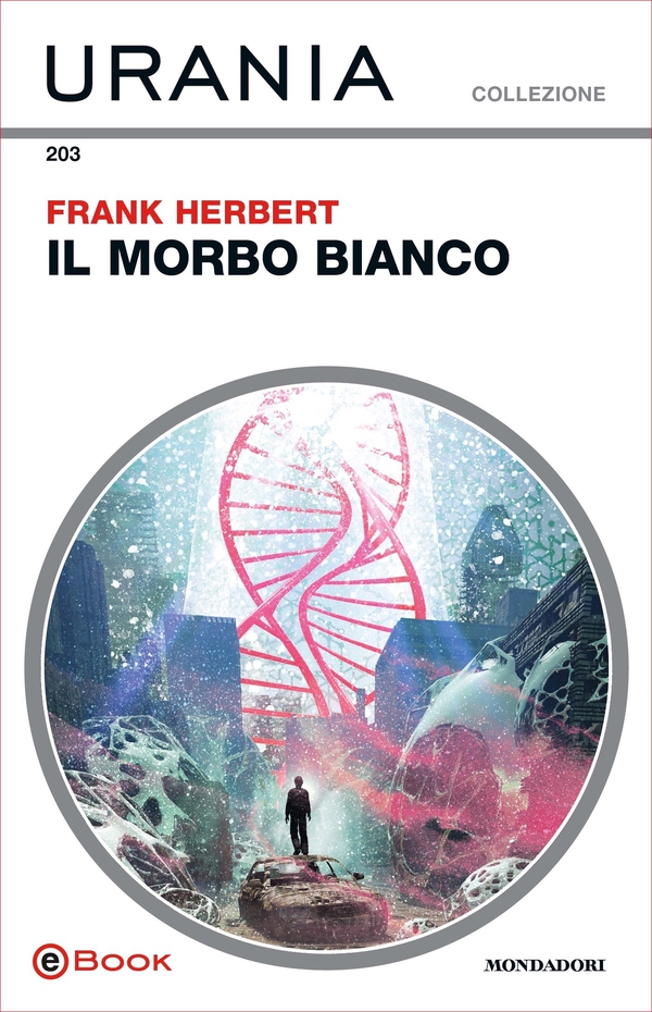Il morbo bianco (Urania) - Librerie.coop Il morbo bianco (Urania) - Librerie.coop