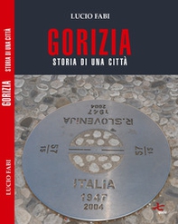 Gorizia. Storia di una città - Librerie.coop