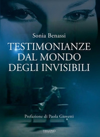 Testimonianze dal mondo degli invisibili - Librerie.coop