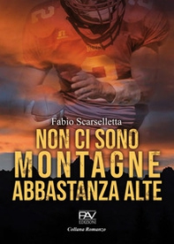 Non ci sono montagne abbastanza alte - Librerie.coop Non ci sono montagne abbastanza alte - Librerie.coop