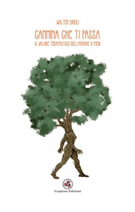 Cammina che ti passa. Il valore terapeutico dell'andare a piedi - Librerie.coop Cammina che ti passa. Il valore terapeutico dell'andare a piedi - Librerie.coop