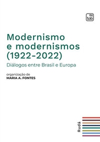 Modernismo e modernismos (1922-2022). Diálogos entre Brasil e Europa - Librerie.coop Modernismo e modernismos (1922-2022). Diálogos entre Brasil e Europa - Librerie.coop