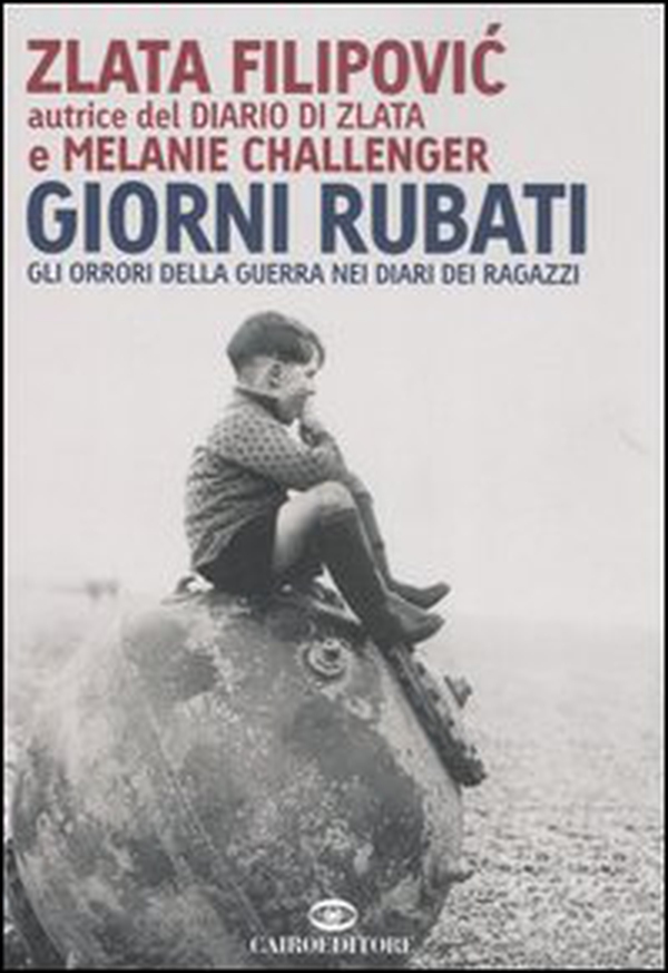 Giorni rubati. Gli orrori della guerra nei diari dei ragazzi - Librerie.coop Giorni rubati. Gli orrori della guerra nei diari dei ragazzi - Librerie.coop