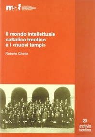 Il mondo intellettuale cattolico trentino e i «nuovi tempi» - Librerie.coop