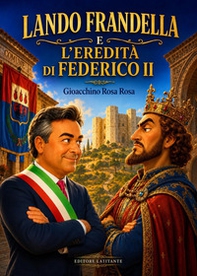Lando Frandella e l'eredità di Federico Secondo - Librerie.coop