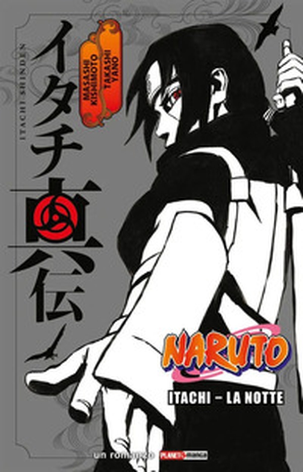 Itachi. La notte. Naruto - Librerie.coop Itachi. La notte. Naruto - Librerie.coop