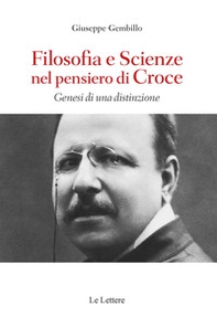 Filosofie e scienze nel pensiero di Croce. Genesi di una distinzione - Librerie.coop