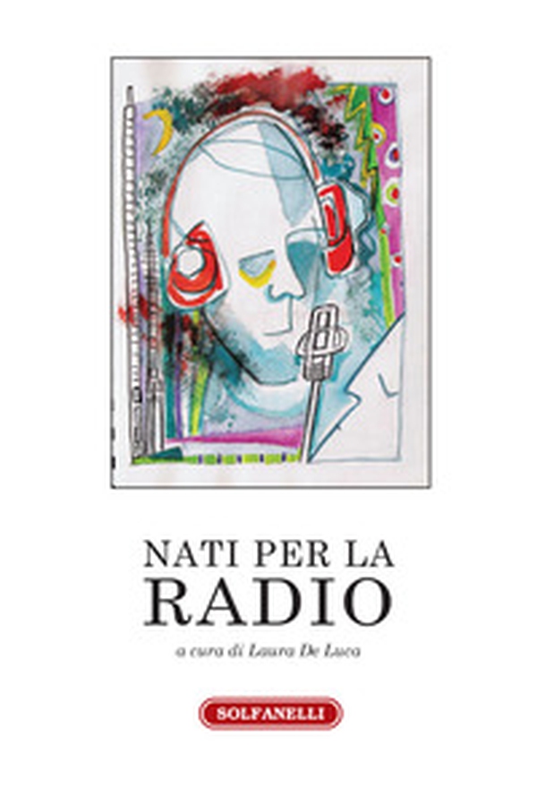 Nati per la radio - Librerie.coop Nati per la radio - Librerie.coop
