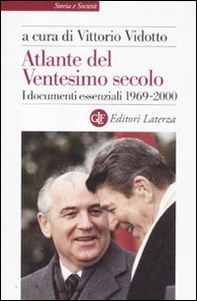 Atlante del ventesimo secolo. I documenti essenziali. 1969-2000 - Librerie.coop