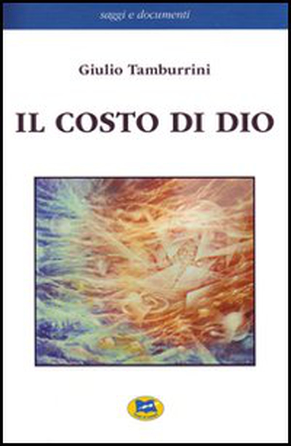 Il costo di Dio - Librerie.coop Il costo di Dio - Librerie.coop