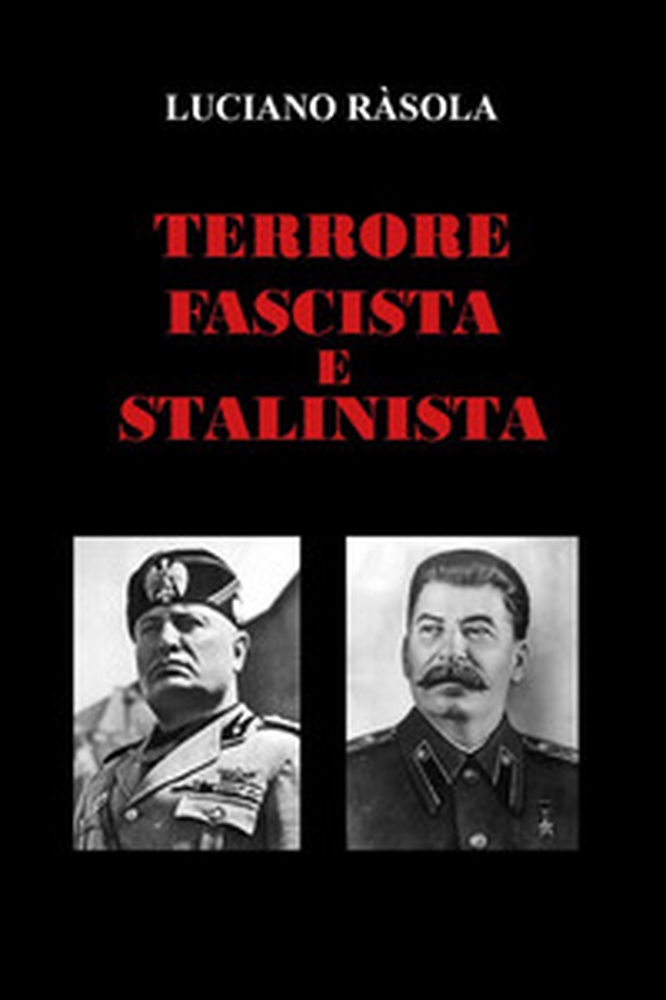 Terrore fascista e stalinista - Librerie.coop Terrore fascista e stalinista - Librerie.coop