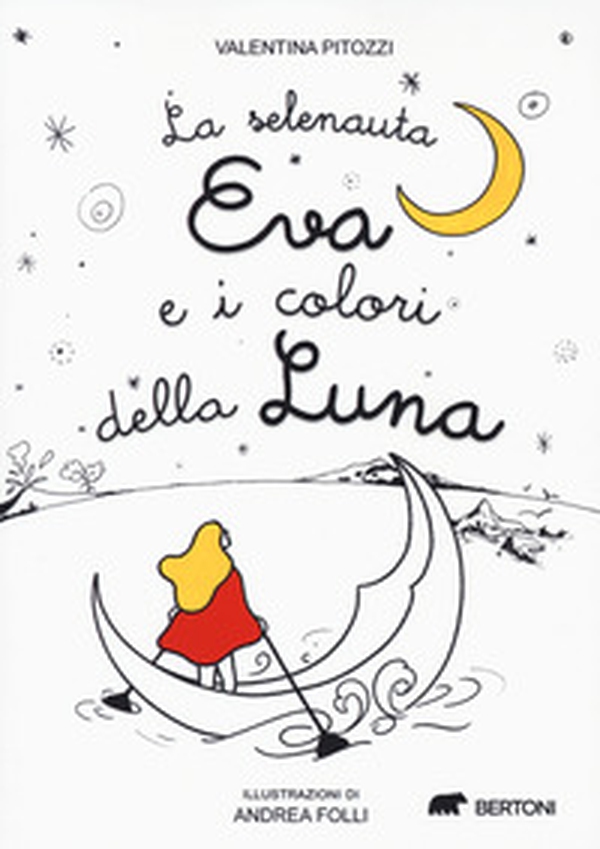 La selenauta Eva e i colori della luna - Librerie.coop La selenauta Eva e i colori della luna - Librerie.coop