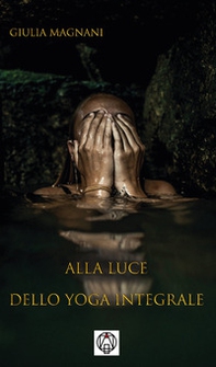 Alla luce dello yoga integrale - Librerie.coop