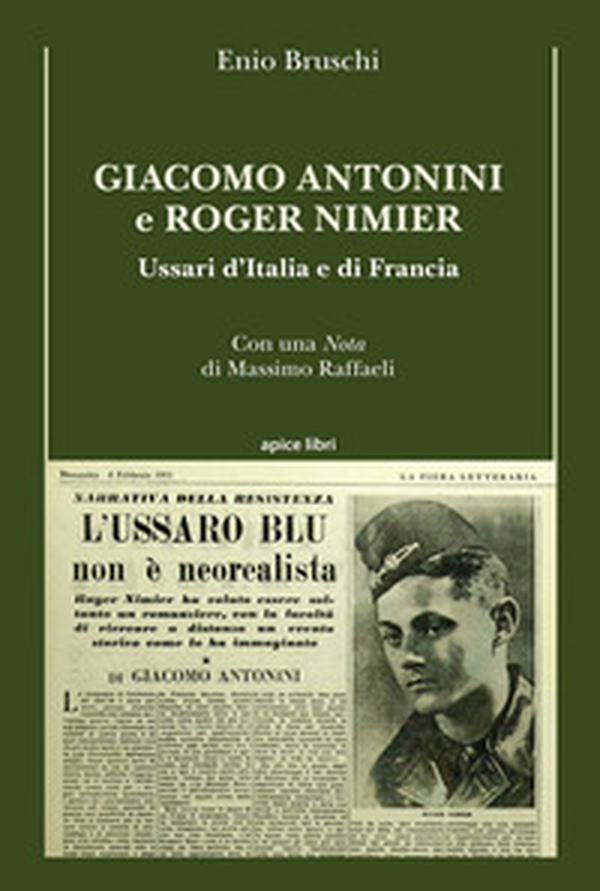 Giacomo Antonini e Roger Nimier?. Ussari d'Italia e di Francia - Librerie.coop Giacomo Antonini e Roger Nimier?. Ussari d'Italia e di Francia - Librerie.coop