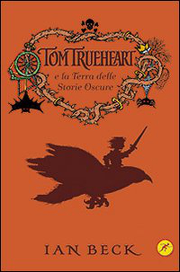 Tom Trueheart e la terra delle storie oscure - Librerie.coop Tom Trueheart e la terra delle storie oscure - Librerie.coop