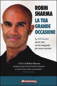 La tua grande occasione. Le 101 lezioni che la vita mi ha insegnato per avere successo - Librerie.coop La tua grande occasione. Le 101 lezioni che la vita mi ha insegnato per avere successo - Librerie.coop