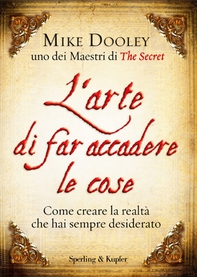 L'arte di far accadere le cose - Librerie.coop