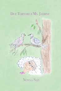 Due tortore e Ms. Jasmine - Librerie.coop