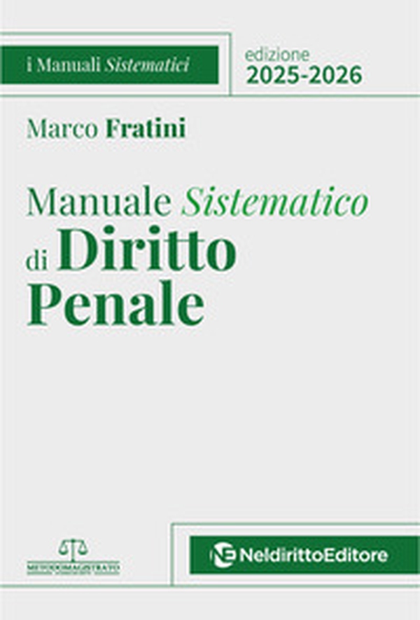 Manuale sistematico di Diritto Penale 2025-2026 - Librerie.coop Manuale sistematico di Diritto Penale 2025-2026 - Librerie.coop