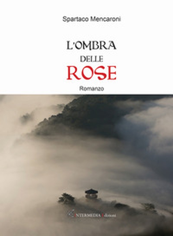 L'ombra delle rose - Librerie.coop L'ombra delle rose - Librerie.coop