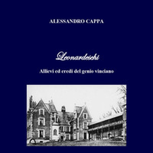 Leonardeschi. Allievi ed eredi del genio vinciano - Librerie.coop Leonardeschi. Allievi ed eredi del genio vinciano - Librerie.coop