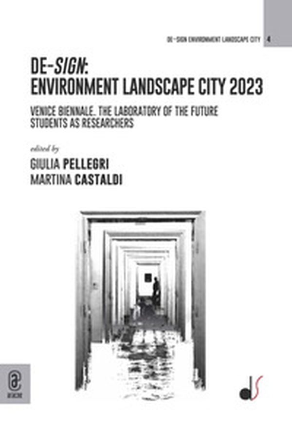 De-sign environment landscape city 2023. Venice Biennale. The laboratory of the future Students as researchers - Librerie.coop De-sign environment landscape city 2023. Venice Biennale. The laboratory of the future Students as researchers - Librerie.coop