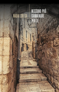 Nessuno può camminare per te - Librerie.coop