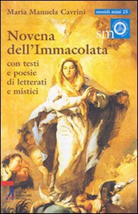 Novena dell'Immacolata. Con testi e poesie di letterati e mistici - Librerie.coop