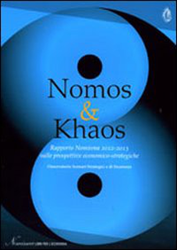 Nomos & Khaos. Rapporto Nomisma 2012-2013 sulle prospettive economico-strategiche - Librerie.coop Nomos & Khaos. Rapporto Nomisma 2012-2013 sulle prospettive economico-strategiche - Librerie.coop