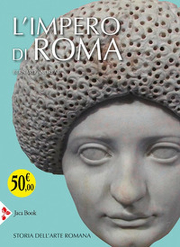 L'impero di Roma. Storia dell'arte romana - Librerie.coop L'impero di Roma. Storia dell'arte romana - Librerie.coop