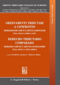 Ordinamenti tributari a confronto. Problematiche comuni e aspetti sanzionatori. Italia, Spagna e America latina. Ediz. italiana e spagnola - Librerie.coop Ordinamenti tributari a confronto. Problematiche comuni e aspetti sanzionatori. Italia, Spagna e America latina. Ediz. italiana e spagnola - Librerie.coop