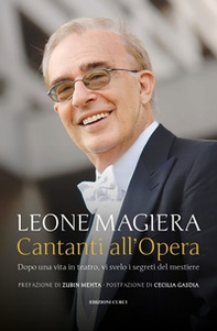 Cantanti all'Opera. Dopo una vita in teatro, vi svelo i segreti del mestiere - Librerie.coop Cantanti all'Opera. Dopo una vita in teatro, vi svelo i segreti del mestiere - Librerie.coop