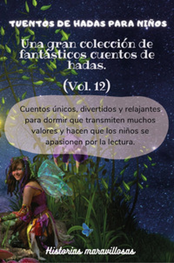 Cuentos de hadas para niños. Una gran colección de fantásticos cuentos de hadas - Vol. 12 - Librerie.coop Cuentos de hadas para niños. Una gran colección de fantásticos cuentos de hadas - Vol. 12 - Librerie.coop