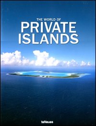 The world of private islands. Ediz. inglese e tedesca - Librerie.coop