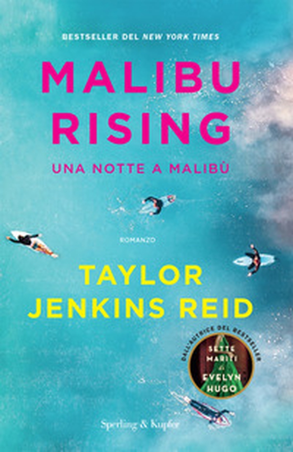 Malibu rising. Una notte a Malibù - Librerie.coop Malibu rising. Una notte a Malibù - Librerie.coop