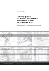 Ludovico Quaroni e la didattica dell'architettura nella Facoltà di Roma tra gli anni '60 e ‘70 - Librerie.coop Ludovico Quaroni e la didattica dell'architettura nella Facoltà di Roma tra gli anni '60 e ‘70 - Librerie.coop