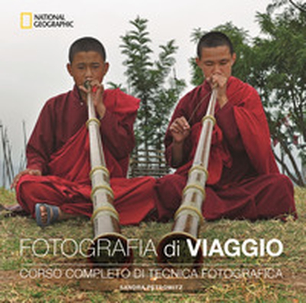 Fotografia di viaggio. Corso completo di tecnica fotografica - Librerie.coop Fotografia di viaggio. Corso completo di tecnica fotografica - Librerie.coop