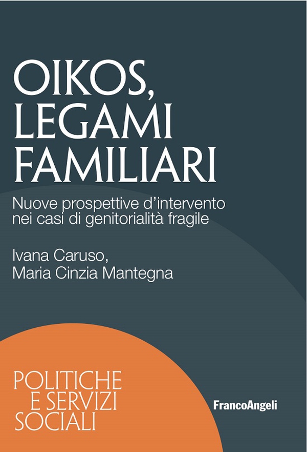 Oikos legami familiari. Nuove prospettive d’intervento nei casi di genitorialità fragile - Librerie.coop Oikos legami familiari. Nuove prospettive d’intervento nei casi di genitorialità fragile - Librerie.coop