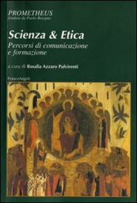 Scienza & etica. Percorsi di comunicazione e formazione - Librerie.coop