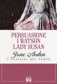 Persuasione-I Watson-Lady Susan - Librerie.coop